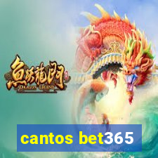 cantos bet365